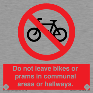 Do not leave bikes or prams in communal areas or hallways. 